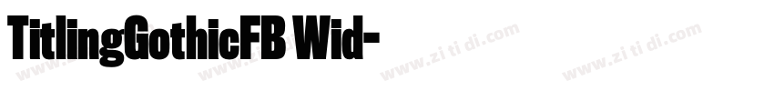 TitlingGothicFB Wid字体转换